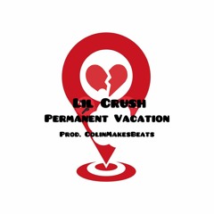 Permanent Vacation (Prod. ColinMakesBeats)
