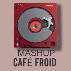 CAFÉ FROID ☕️ MASHUP