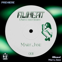 Alineat ─ Marry Jane