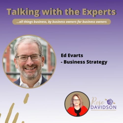 Ep #163 Ed Evarts - Business Strategy