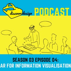 Season 03 Episode 04: "AR for Information Visualisation"