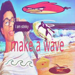 Make A Wave #positivity (O_O) 🌊🌊 ft. forestwlkr (prod French Nigga Mxdy)