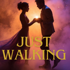 Just Walking - Dhelick Edit