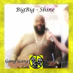 BigBig - Shine (ft Rick Ross)