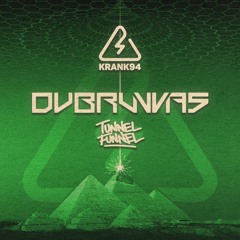 Dubruvvas - Tunnel Funnel (Free Download)
