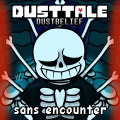 [Dusttale: Dustbelief - nIk2656's Take] Sans Encounter