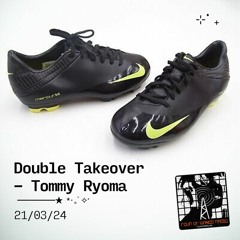 Tommy Ryoma 21/03/24
