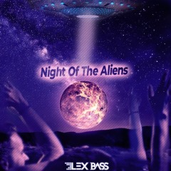 Lex Bass - Night Of The Aliens (Original Mix )