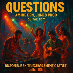 Miles Ft Chappel - Questions (Amine Ben, Junes Guitar Edit)
