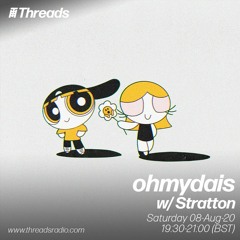 ohmydais w/ Stratton - 08-Aug-20
