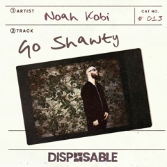 Noah Kobi - Go Shawty