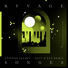 Songes (Etienne Jaumet Nuit D'Eté Remix)