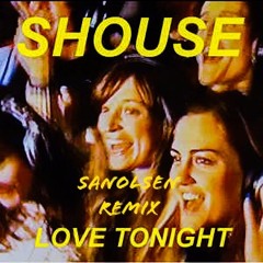 Shouse-Love Tonight(Sanolsen Bootleg)(Bass House 베이스하우스)