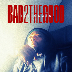 bad2thegood