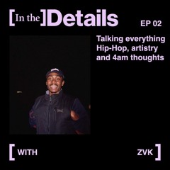 [In the] Details EP 2 with ZVK