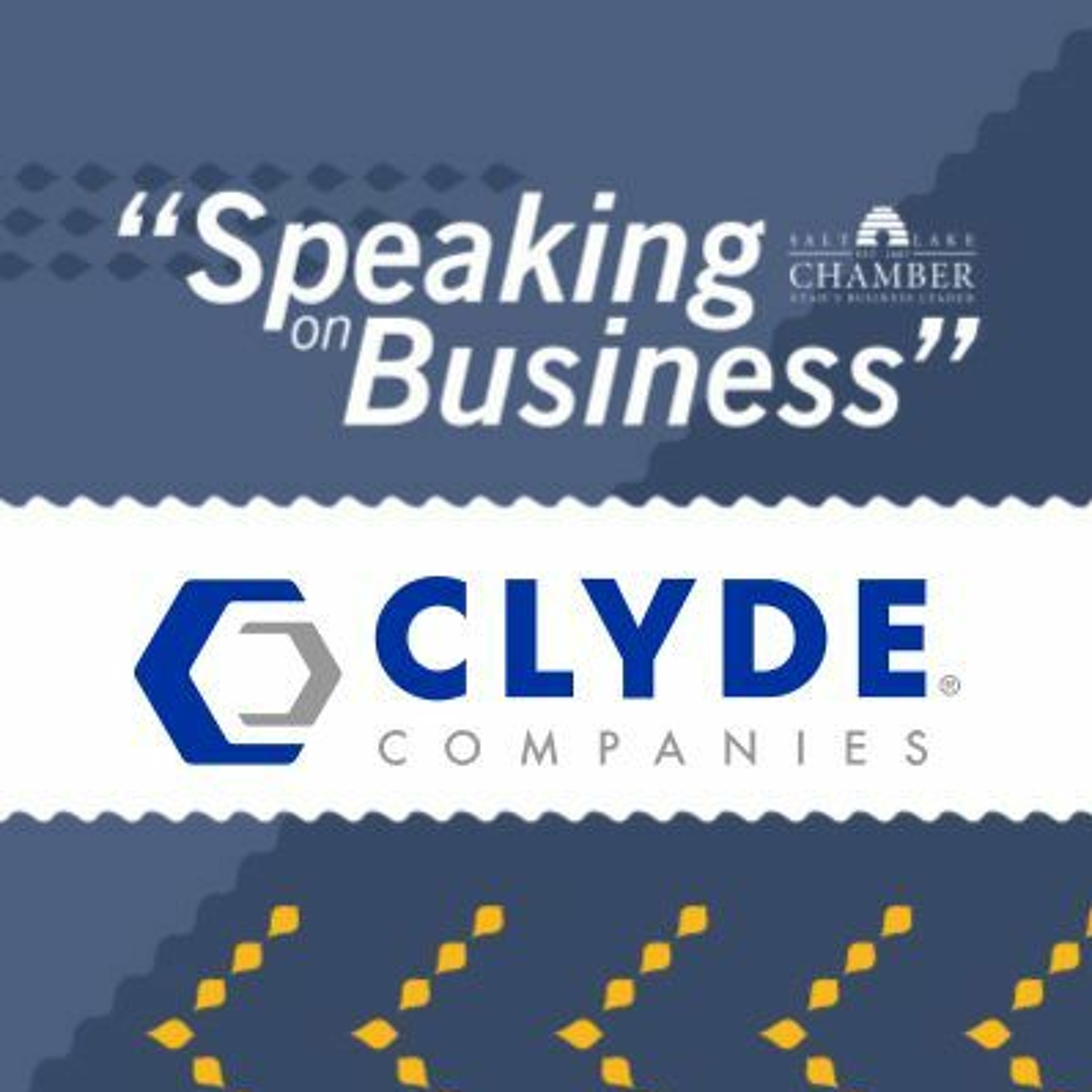 Speaking on Business: Clyde Companies episode artwork