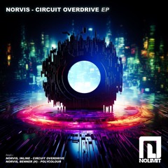 Norvis & Inline - Circuit Overdrive