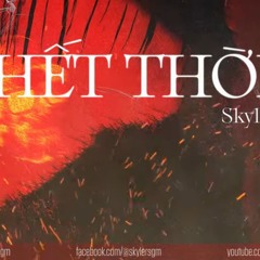 Hết Thời - SKYLER