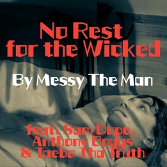 No Rest for the Wicked(feat. Sam Dope , Anthony Boggs & Taebo Tha Truth)