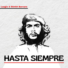 Laugix & Dimitri Serrano - Hasta Siempre (Cutted) FREE DOWNLOAD