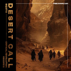 SQUITO - Desert Call (Free Download)
