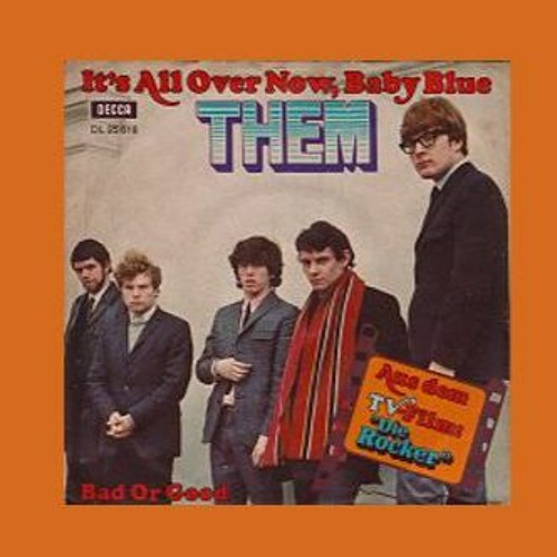 Stream Van Morrison - It's all over now, Baby Blue (John Morado Bootleg) by  John Morado | Listen online for free on SoundCloud
