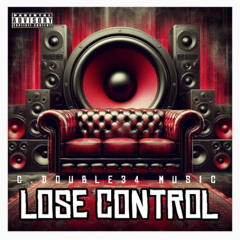 Lose Control, The Remix (C. Double34 Music, vocals)
