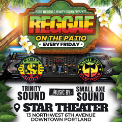 REGGAE ON THE PATIO (TRINITY SOUND AND SMALL AXE SOUND) LIVE JUGGLING 5-23-2025