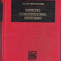 ACCESS KINDLE 📝 Derecho constitucional mexicano (Spanish Edition) by  Felipe Tena Ra