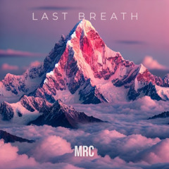 MRC - Last Breath