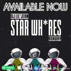 DJ Lil' Jean - Star Wh*res Runway Preview