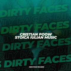 Cristian Poow & Stoica Iulian Music - Dirty Faces