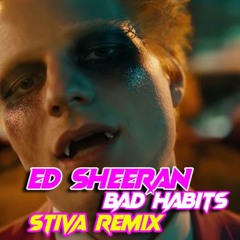Ed Sheeran - Bad Habits (Stiva Remix)