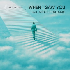 Dj J Instinct - When I Saw You Feat. Nicole Adams