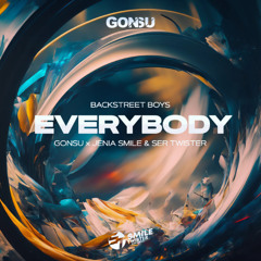Backstreet Boys - Everybody (GonSu x Jenia Smile & Ser Twister Remix) Buy Free