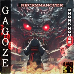 Gagoze Demon (元興寺) - Necrxmanccer - [ JAPANESE PHONK HOUSE ]