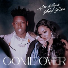 Ann Marie - Come Over (with Yung Bleu)