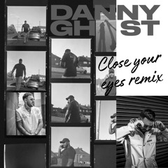 DJ Q - CLOSE YOUR EYES (DANNY GHOST REMIX)
