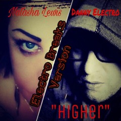 Danny Electro and Natasha Lewis ELECTRO BREAKS VERSION 'HIGHER"