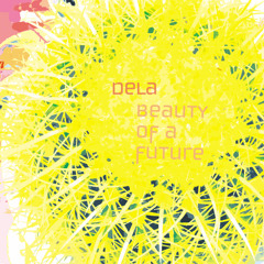 dela Moon - Beauty Of A Future (2007)