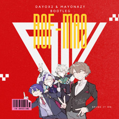 ROF-MAO - Bring it on (DAYOx2 & Mayonazy Bootleg) [Free DL]
