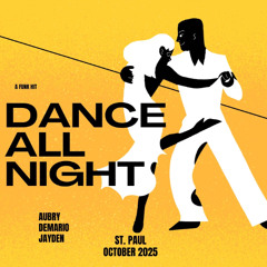DANCE ALL NIGHT - Aubry, Demario, Jayden