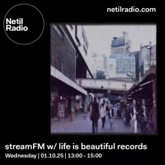 streamFM w/ life is beautiful records - 1st Wednesday 1-3pm