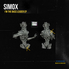 Simox - I'm The Bass Leader (Early Mix)