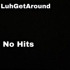 NoAttempts-No Hits ft. LuhGetAround