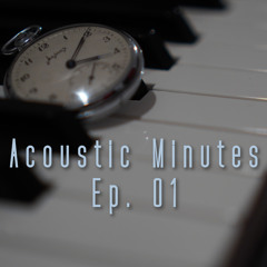 Acoustic Minutes 01