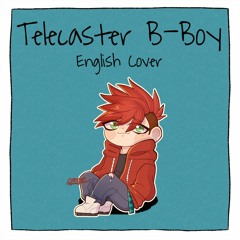 Telecaster B-Boy (テレキャスタービーボーイ) [English Cover]