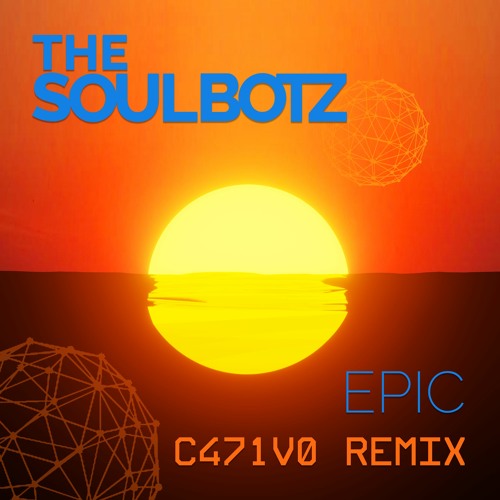 Epic (C471v0 Remix)