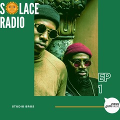 Solace Radio ep1 - Studio Bros
