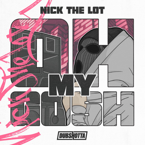 Stream Oh My Gosh by NICK THE LOT | Listen online for free on SoundCloud
